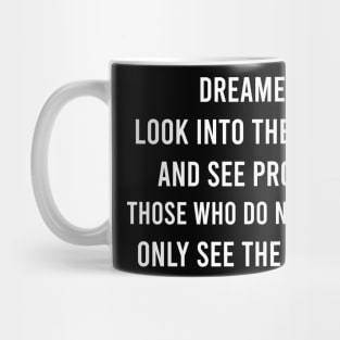Dreamers Look Into The Future And See Promise. Mug